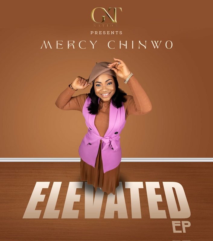 Mercy Chinwo Releases "Elevated" EP with New Label GNT Nation...Watch Wonder & Confidence